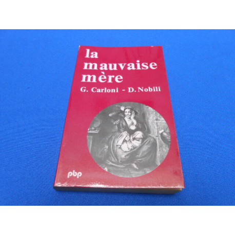 La Mauvaise mère. Phénoménologie et Anthropologie de l'infanticide