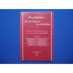 Psychiatries. De Révolution... en Evolution