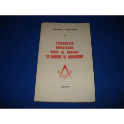 Edouard E. Plantagenet. Causeries initiatiques pour le travail en...