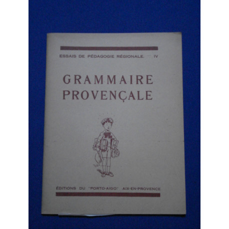 Grammaire Provençale. Essais de Pédagogie Régionale. Vol . V