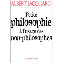 Petite philosophie à l'usage des non-philosophes