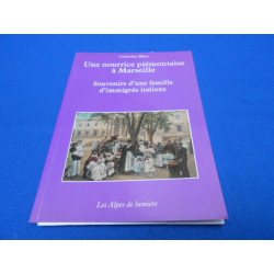 Une Nourrice piémontaise à Marseille. Souvenirs d'une famille...