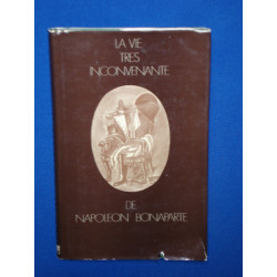 La Vie très inconvenante de Napoléon Bonaparte