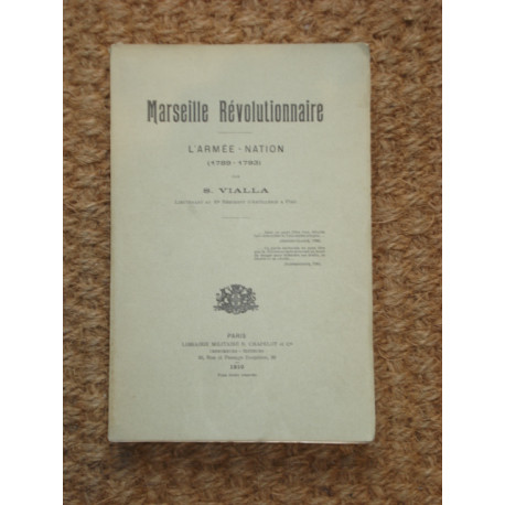 Marseille révolutionnaire - l'armée-nation 1789-1793