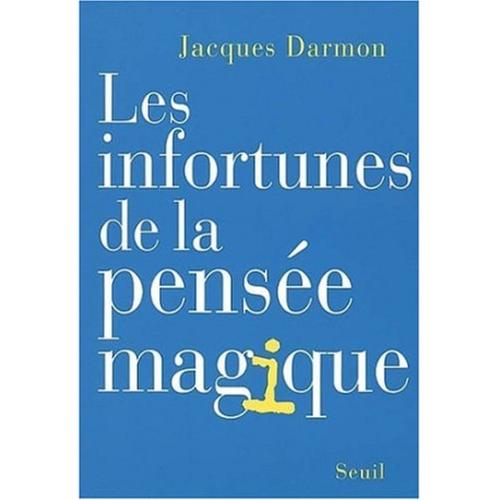 Les Infortunes de la pensée magique