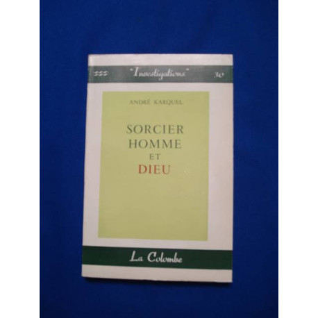 Sorcier Homme et Dieu