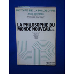 La Philosophie du Monde Nouveau XVIe et XVIIe Siècles