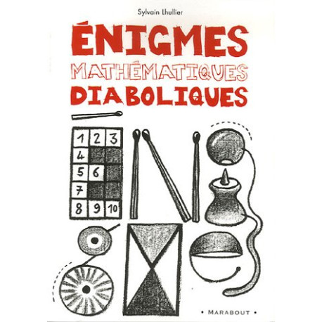 Enigmes mathématiques diaboliques : 65 Enigmes pour faire...