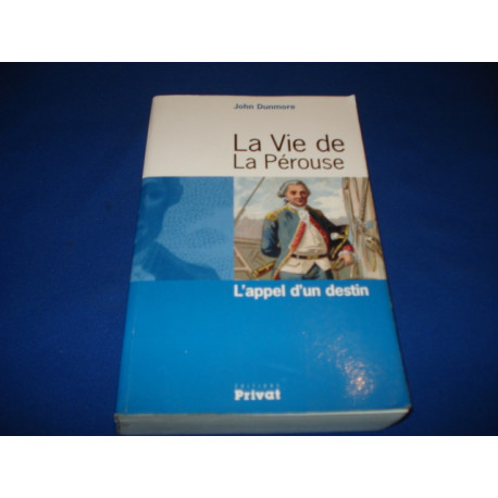 La Vie de La Pérouse : L'appel d'un destin