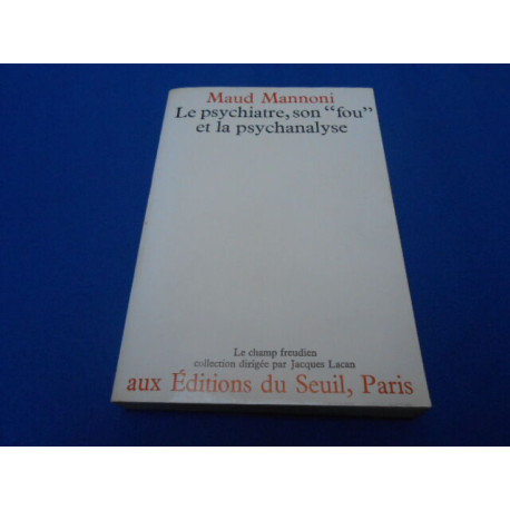 Le Psychiatre son"fou" et la psychanalyse