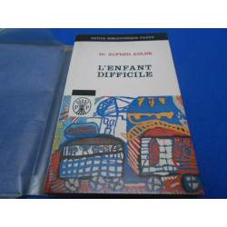 L'Enfant difficile : Technique de la psychlogie individuelle comparée