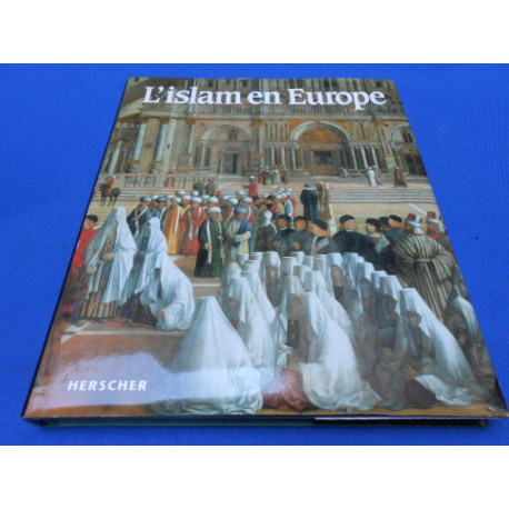 L'Islam en Europe L'essor le déclin et l'héritage d'une civilisation