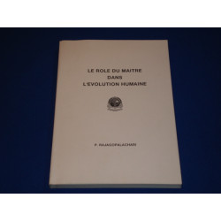 LE RÔLE DU MAÎTRE DANS L'ÉVOLUTION HUMAINE - Exposés des...