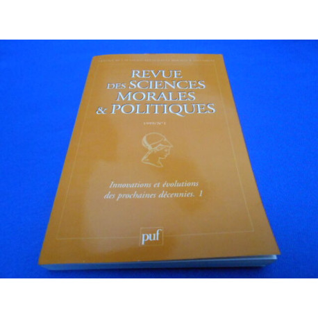 Revue des Sciences Morales et Politiques. N°1. Innovations et...