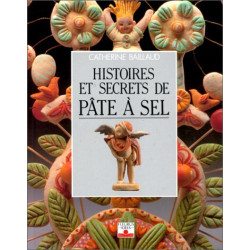 Histoires et secrets de pâte à sel