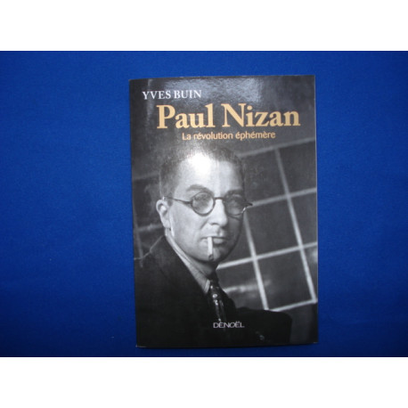 PAUL NIZAN. La Révolution Ephémère