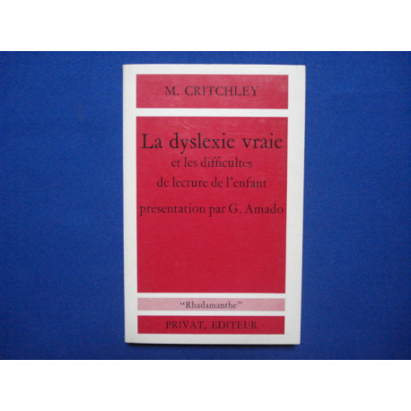 La dyslexie vraie et les difficultés de lecture de l'enfant