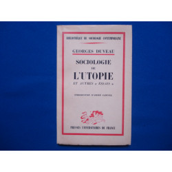 Sociologie de l'Utopie - et autres "Essais". Introduction d'Andre...