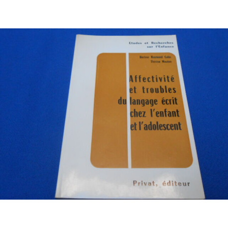 Affectivité et troubles du langage écrit chez l'enfant et l'adolescent