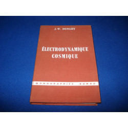 Electrodynamique cosmique. Traduit par A. et A. Lebeau