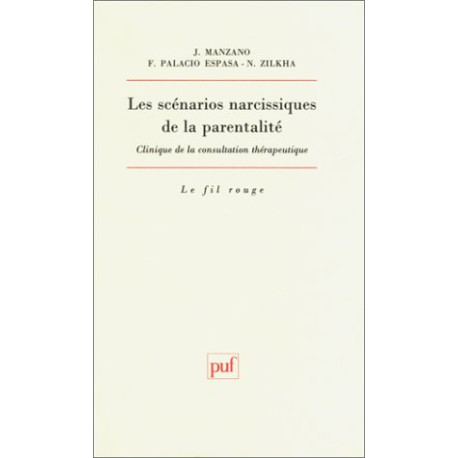 Les Scénarios narcissiques de la parentalité : Clinique de la...