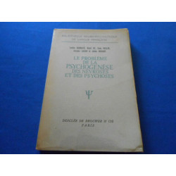 Le Problème de la psychogenèse des névroses et des psychoses