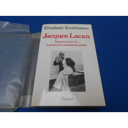 Jacques Lacan Esquisse d'une vie histoire d'un système de pensée