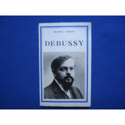 DEBUSSY. Debussy musician of France. Traduit de l'anglais par...