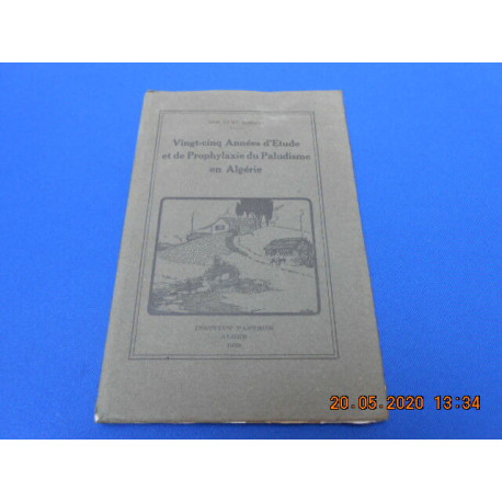 Vingt-cinq Années d'Etude et de Prophylaxie du Paludisme en Algérie