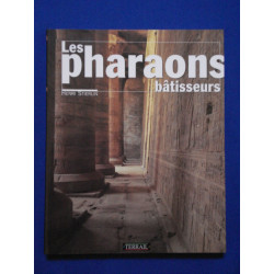 Les Pharaons bâtisseurs