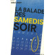 La balade des samedis soir