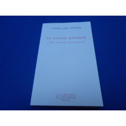 Le savoir déporté. camps histoire psychanalyse