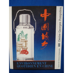 Environnement quotidien en Chine - Catalogue d'exposition Centre...