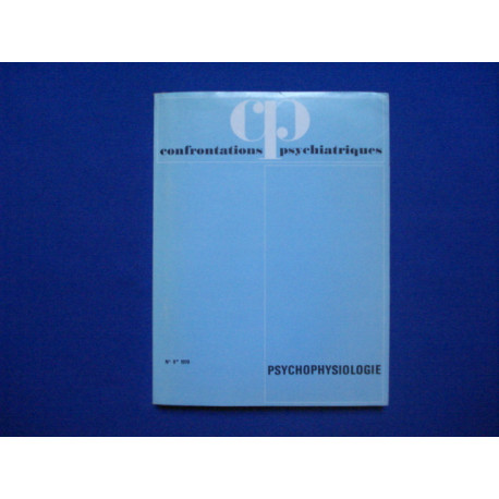 Confrontations psychiatriques. Psychophysiologie. N°6