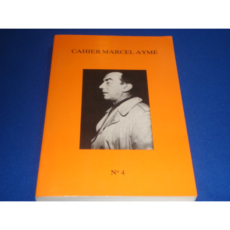 Cahier Marcel Aymé. N°4. Le Théâtre