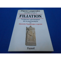 FILIATION. Leçons IV suite 2. Fondement généalogique de la...