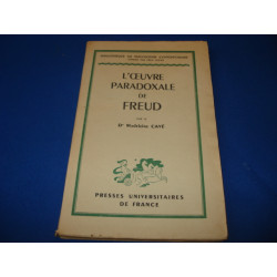 L'oeuvre paradoxale de Freud (essai sur la théorie des névroses)