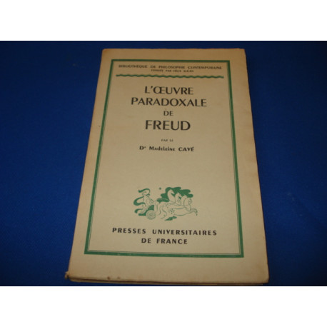 L'oeuvre paradoxale de Freud (essai sur la théorie des névroses)