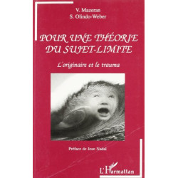 Pour une théorie du sujet limite: L'originaire et le trauma