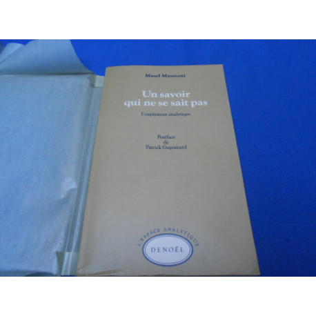 Un savoir qui ne sait pas. L'expérience analytique