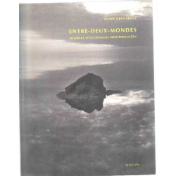 Entre-deux-mondes.journal d'un paysage mediterraneen