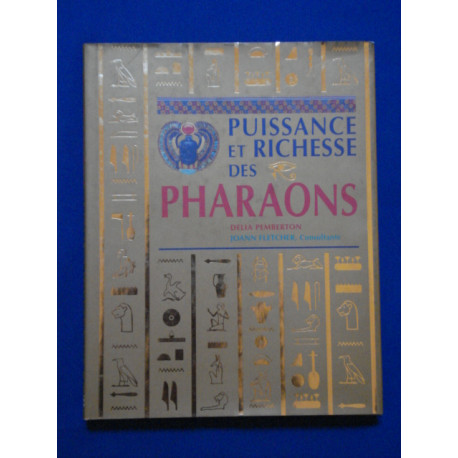 PUISSANCE ET RICHESSE DES PHARAONS