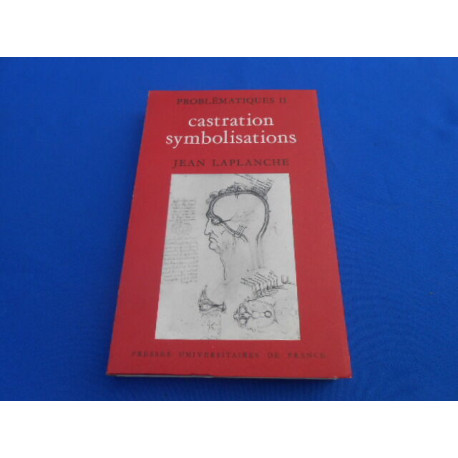 CASTRATION. SYMBOLISATIONS. Problématiques II