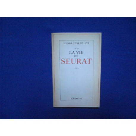 La vie de Seurat