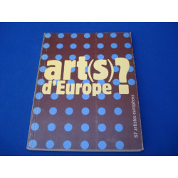 Arts d'Europe. 67 artistes Européens issus des programmes de...