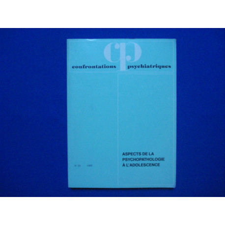 Confrontations Psychiatriques. Aspects de la Psychopathologie à...