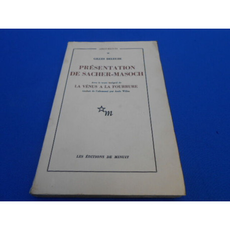 Présentation de Sacher-Masoch. Avec le Texte Intégral de La Vénus...