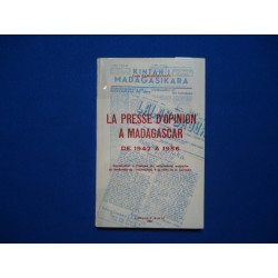 La Presse d'Opinion a Madagascar de 1947 a 1956. Contribution à...