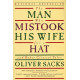 The Man Who Mistook His Wife for a Hat: And Other Clinical Tales