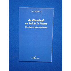 Du Karabagh au Sud de la France. Chroniques Franco-Arméniennes